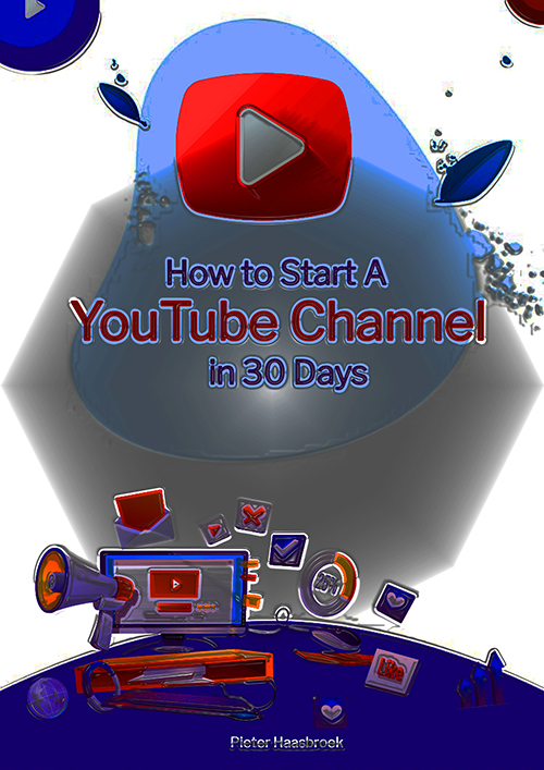 HOW TO START A YOUTUBE CHANNEL IN 30 DAYS